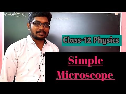 Simple Microscope | Class12 | Physics | Inbaraj Sir