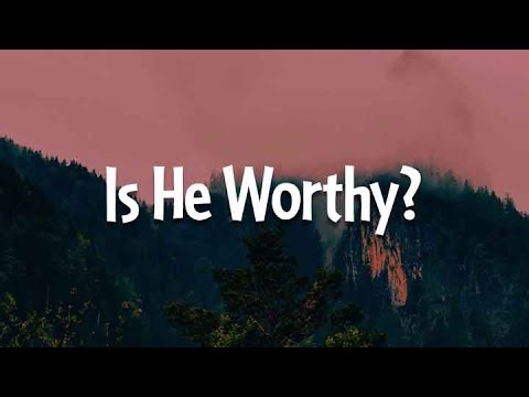 Andrew Peterson - Is He Worthy? (Lyrics) | Mix Worship Playlist
