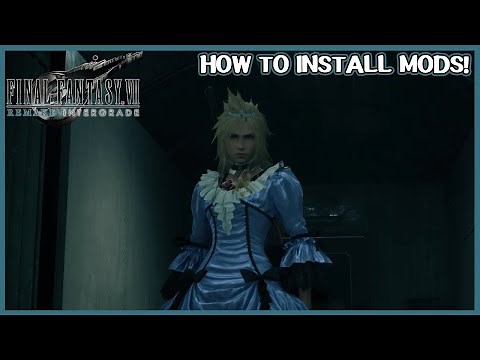 How to install mods - Final Fantasy 7 Remake & Rebirth PC