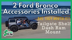 2 Ford Bronco Accessories Installed: Tailgate Shelf & Ram Mount