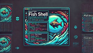令人惊艳的类Unix系统的Shell_Fish