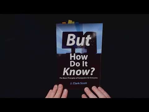 But How Do It Know? Video #1 - Introduction