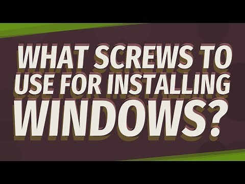 What screws to use for installing windows?