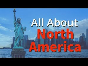 North America Facts You Didn’t Know : All About North America