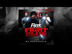 DJ RECTANGLE - FADER FIGHT CLUB (FULL MIXTAPE)