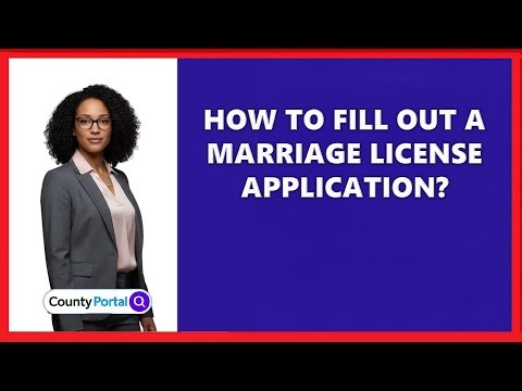 How To Fill Out A Marriage License Application?