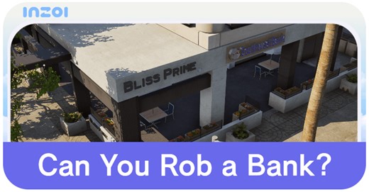 Can You Rob a Bank? | inZOI｜Game8