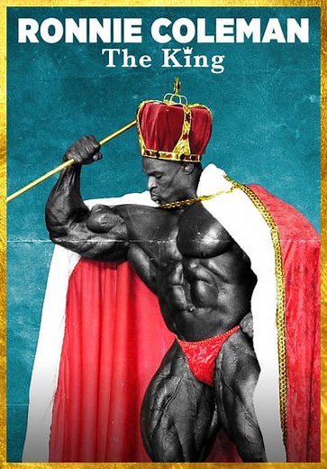 Ronnie Coleman: The King (2018)
