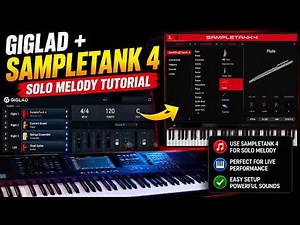 🎹 Giglad + SampleTank 4 Tutorial | Using SampleTank for Solo Melody Performance