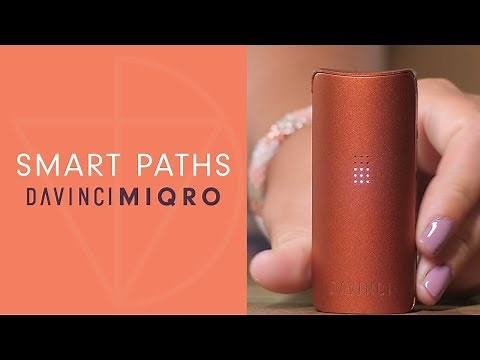 How To Use SMART PATHS on Your MIQRO Vaporizer - DaVinciVaporizer.com