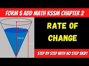 Form 5 KSSM Add Maths Chapter 2 Differentiation : Rate of Change of Cone Step by Step KBAT