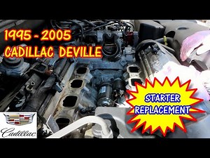 1995-2005 Cadillac Deville - 4.6 - Starter Replacement #cadillacdeville