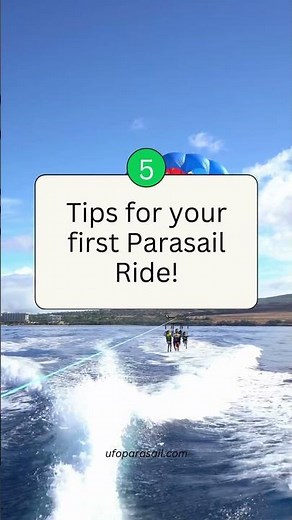 Top 5 Tips for Your First Parasail Ride in Maui!