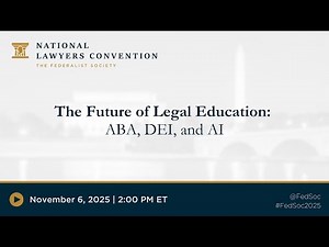 The Future of Legal Education: ABA, DEI, and AI [2025 NLC]