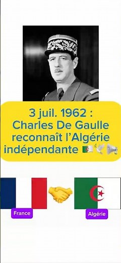 3 juil. 1962 : De Gaulle reconnaît l’Algérie indépendante 🇩🇿🕊️📢 #histoire #algerie #france