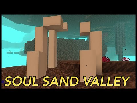 Minecraft Soul Sand Valley Explained