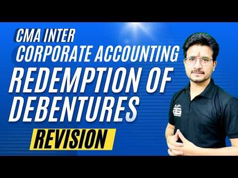 Redemption of Debentures – Complete CMA Inter Revision |Theory + Practical Questions #ca #news #icai