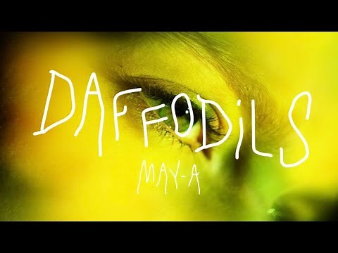 MAY-A - Daffodils [Official Music Video]