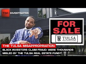 Black Investors Claim Fraud: Were Thousands Misled By Tulsa Real Estate Fund? | TSR Investigates