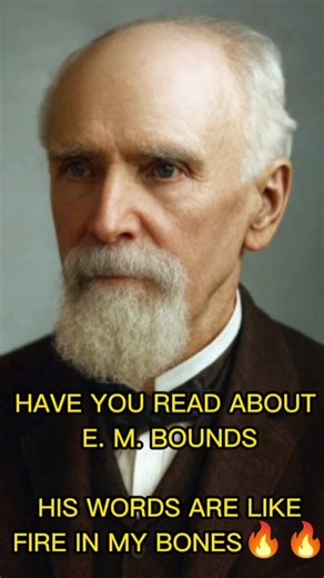 The Legacy of E. M. Bounds: Apostle of Prayer