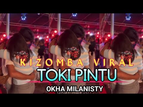 DANSA KIZOMBA VIRAL // TOKI PINTU // COVER OKHA MILANISTY