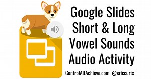 Google Slides Short and Long Vowel Sounds Audio Activity