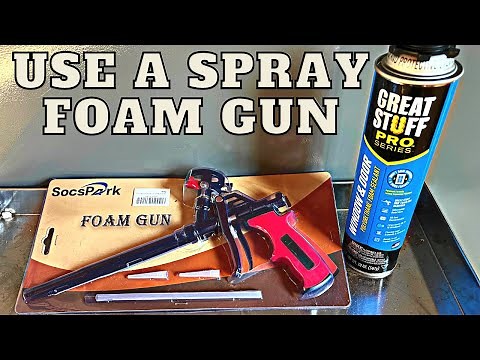 I Had To Use a Spray Foam Gun!