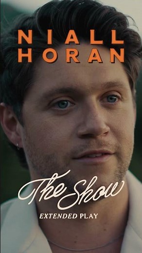 Niall Horan - The Show (Short Film) | Vevo Extended Play