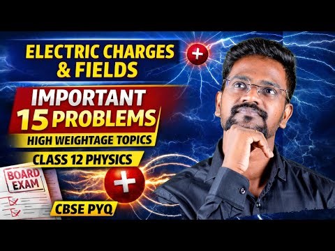 Electric Charges & Fields|Important Problems|High Weightage|CBSE PYQ|Physics 12|Tamil|Muruga MP#cbse
