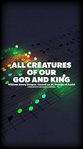 All Creatures of Our God and King – A Hymn with 800 Years of History