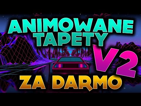ANIMOWANE TAPETY za DARMO v2! MYLIVEWALLPAPERS [Poradnik] [Download]