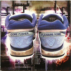 Core Pusher - Pleasure Dome