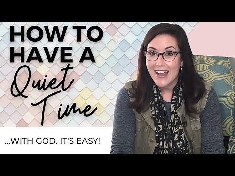 Daily Devotional For Women: How To Have A Quiet Time With God
