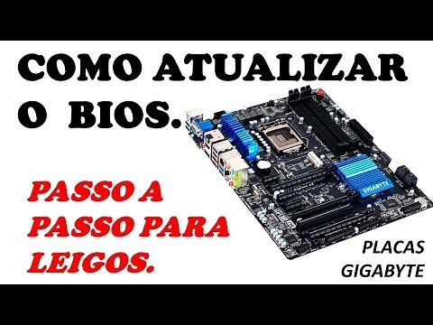 Como Atualizar BIOS - Passo a passo para leigos 2019. (Placas Gigabyte)