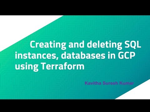 Creating and deleting SQL instances, databases in GCP using Terraform