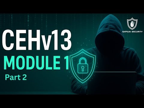 CEH v13 | Module 1: Introduction to Ethical Hacking | Certified Ethical Hacker Training | Part 2