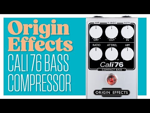 Origin Effects Cali76 Bass Compressor Review and Demo