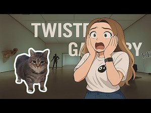 MA CHE CI FA UN GATTO IN UNA GALLERIA D'ARTE?! ANOMALIE SU TWISTED GALLERY