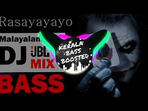 Rasayayayo Malayalam DJ remixes [Bass Boosted] Song
