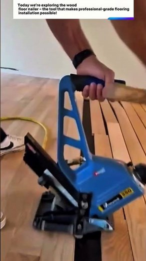 Wood Floor Nailer: Complete Educational Guide for Flooring Installation