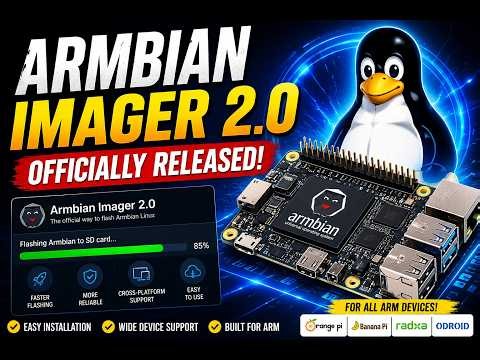Armbian Imager 2.0 Officially Released! The Easiest Way to Install Armbian Linux on ARM Devices