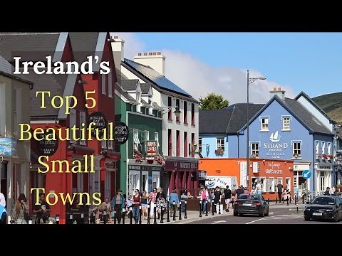 Ireland's Top 5 Most Beautiful Small Towns | Discover Hidden Gems & Picturesque Landscapes