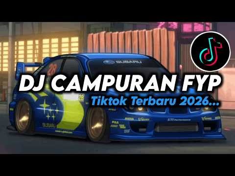 DJ CAMPURAN FYP VIRAL TIK TOK 2026 JEDAG JEDUG FULL BASS TERBARU