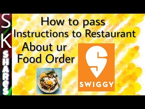 How to pass instructions to Restaurant before order on Swiggy