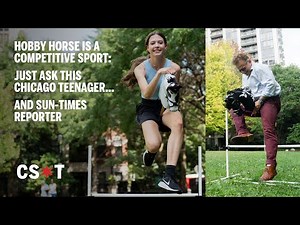 Hobby horse is a competitive sport: Just ask this Chicago teenager...and Sun-Times reporter
