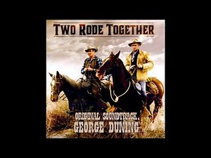 Two Rode Together - SFX Suite (George Duning - 1961)