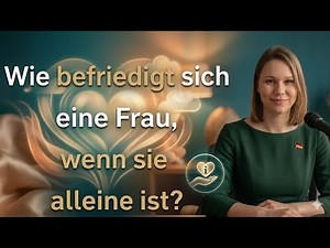 How Women Satisfy Themselves – The Truth About Female Masturbation