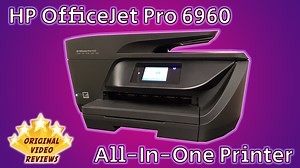 HP OfficeJet Pro 6960 All-in-One Printer (Review) | Original Video Reviews