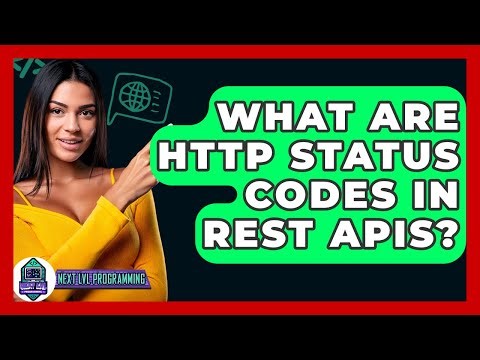 What Are HTTP Status Codes In REST APIs? - Next LVL Programming