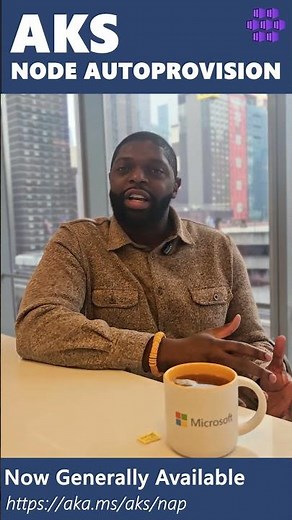 AKS Node AutoProvisioning (NAP) is now Generally Available (Azure Kubernetes Service)